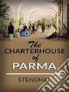 The Charterhouse of Parma . E-book. Formato EPUB ebook