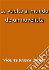 La vuelta al mundo de un novelista. E-book. Formato EPUB ebook