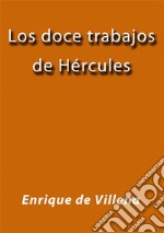 Los doce trabajos de Hércules. E-book. Formato EPUB ebook