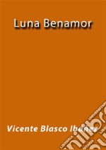 Luna Benamor. E-book. Formato EPUB ebook