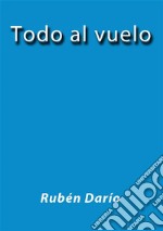 Todo al vuelo. E-book. Formato EPUB ebook