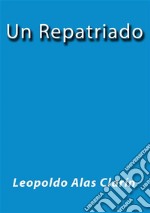 Un repatriado. E-book. Formato EPUB ebook