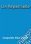 Un repatriado. E-book. Formato EPUB ebook