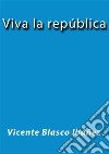 Viva la república. E-book. Formato EPUB ebook