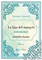 La hija del marqués. E-book. Formato EPUB ebook