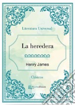 La heredera. E-book. Formato EPUB ebook