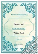 Ivanhoe. E-book. Formato EPUB ebook