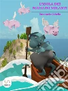 L'isola dei maialini volanti. E-book. Formato EPUB ebook di Emanuela Cabella