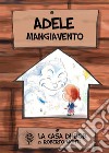 Adele Mangiavento. E-book. Formato EPUB ebook