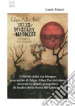 I delitti della via Morgue: uno scritto di Edgard Allan Poe rivisitato secondo le attuali prospettive di analisi della Scena del Crimine. E-book. Formato EPUB ebook