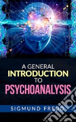 A General Introduction to Psychoanalysis . E-book. Formato EPUB ebook