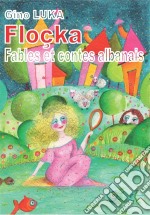 Floçka: Fables et contes albanais. E-book. Formato EPUB ebook