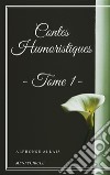 Contes Humoristiques - Tome 1. E-book. Formato EPUB ebook