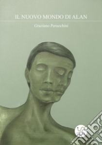 Il Nuovo Mondo di Alan. E-book. Formato EPUB ebook di Graziano Perucchini