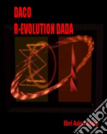 R-evolution Dada: libri Asino Rosso. E-book. Formato EPUB ebook di Daco