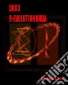 R-evolution Dada: libri Asino Rosso. E-book. Formato PDF ebook di Daco