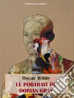 Le portrait de Dorian Gray. E-book. Formato EPUB ebook