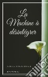 La Machine à désintégrer. E-book. Formato EPUB ebook