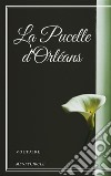 La Pucelle d'Orléans. E-book. Formato EPUB ebook