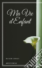 Ma Vie d'Enfant. E-book. Formato EPUB ebook