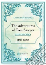 The adventures of Tom Sawyer. E-book. Formato EPUB ebook