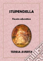 Stupendella. E-book. Formato EPUB ebook