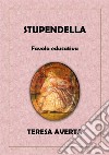 Stupendella. E-book. Formato EPUB ebook