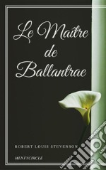 Le Maître de Ballantrae. E-book. Formato EPUB ebook