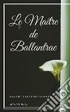 Le Maître de Ballantrae. E-book. Formato EPUB ebook