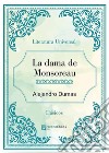 La dama de Monsoreau. E-book. Formato Mobipocket ebook