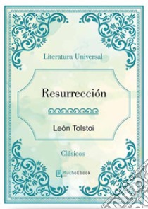 Resurrección. E-book. Formato EPUB ebook di León Tolstoi