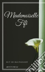 Mademoiselle Fifi. E-book. Formato EPUB ebook