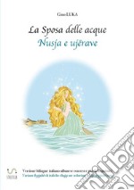 La Sposa delle acque - Nusja e ujërave. E-book. Formato EPUB ebook