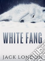 White Fang. E-book. Formato Mobipocket ebook