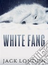 White Fang. E-book. Formato Mobipocket ebook