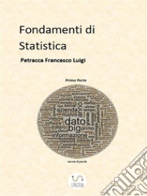 Fondamenti di Statistica . E-book. Formato PDF ebook di Francesco Luigi Petracca