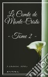 Le Comte de Monte-Cristo - Tome II. E-book. Formato EPUB ebook