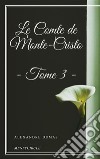 Le Comte de Monte-Cristo - Tome III. E-book. Formato EPUB ebook