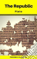 The Republic: By Plato (Phoenix Classics). E-book. Formato EPUB ebook