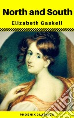 North and South by Elizabeth Gaskell (Phoenix Classics). E-book. Formato EPUB ebook