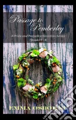 Passage to Pemberley: Four Pride and Prejudice Variation Novellas. E-book. Formato EPUB