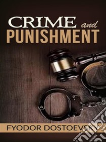 Crime and Punishment . E-book. Formato EPUB ebook di Fyodor Dostoevsky