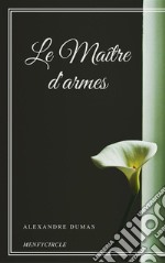 Le Maître d'armes. E-book. Formato EPUB ebook