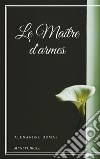 Le Maître d'armes. E-book. Formato EPUB ebook