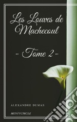 Les Louves de Machecoul - Tome II. E-book. Formato EPUB ebook