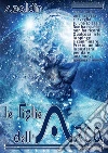 Le Figlie dell'Arca. E-book. Formato EPUB ebook di Samantha Baldin
