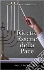 Ricette Essene della Pace. E-book. Formato EPUB ebook