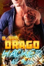 Il suo drago hacker. E-book. Formato EPUB ebook