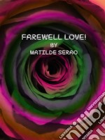 Farewell Love! . E-book. Formato EPUB ebook