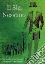 Il Sig. Nessuno. E-book. Formato EPUB ebook